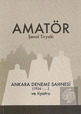 Amatör - Ankara Deneme Sahnesi (1956-...) ve Tiyat