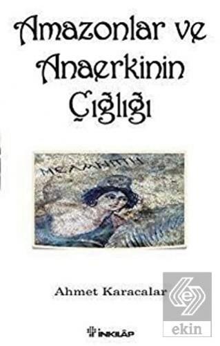 Amazonlar ve Anaerkinin Çığlığı
