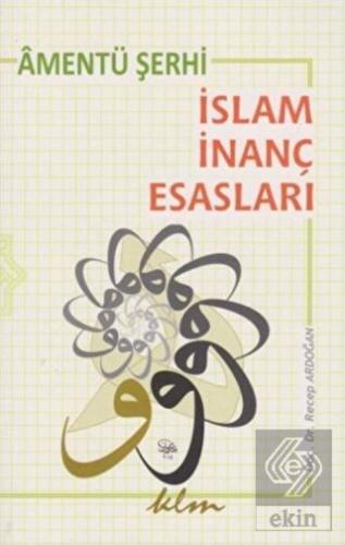 Amentü Şerhi: İslam İnanç Esasları