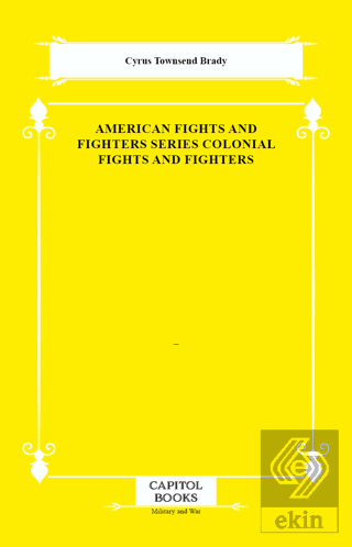 American Fights and Fighters Series Colonial Fights and Fighters