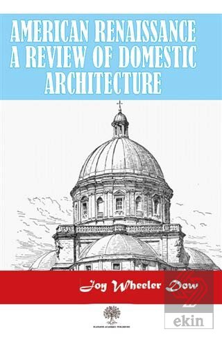American Renaissance A Review Of Domestic Architec