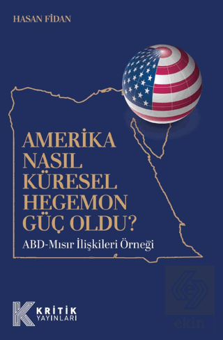 Amerika Nasıl Küresel Hegemon Güç Oldu?