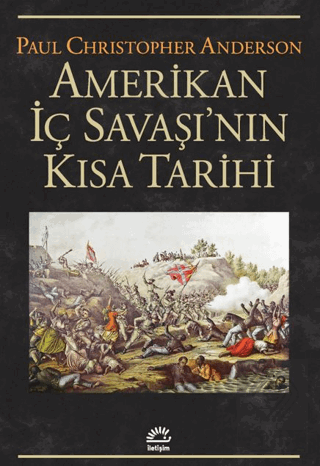 Amerikan İç Savaşının Kısa Tarihi