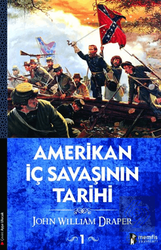 Amerikan İç Savaşının Tarihi 1. Cilt