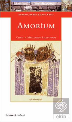 Amorium, Anadolu'da Bir Bizans Kenti