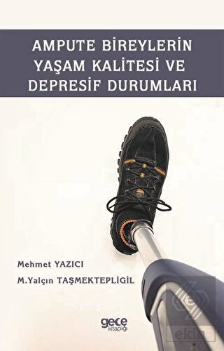 Ampute Bireylerin Yaşam Kalitesi ve Depresif Durum
