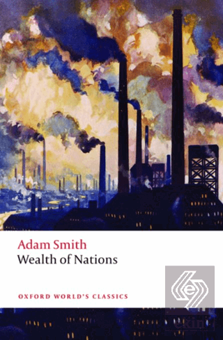 An Inquiry Into The Nature and Causes Of The Wealth Of Nations
