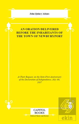 An Oration Delivered Before the Inhabitants of the Town of Newburyport