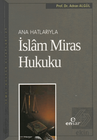 Ana Hatlarıyla İslam Miras Hukuku