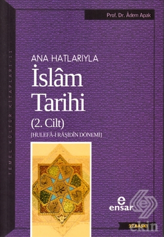 Ana Hatlarıyla İslam Tarihi (2. Cilt)