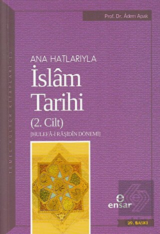 Ana Hatlarıyla İslam Tarihi (2. Cilt)