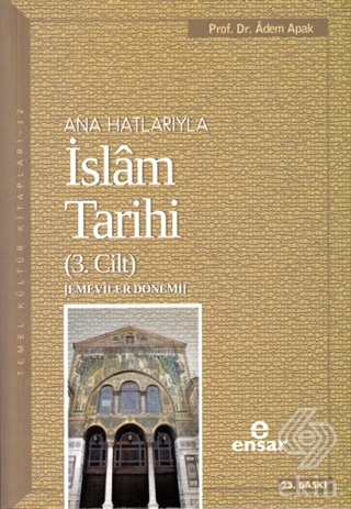 Ana Hatlarıyla İslam Tarihi (3. Cilt)