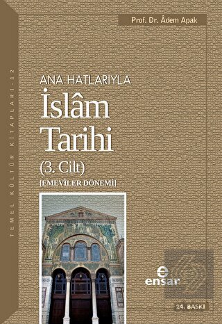 Ana Hatlarıyla İslam Tarihi (3. Cilt)