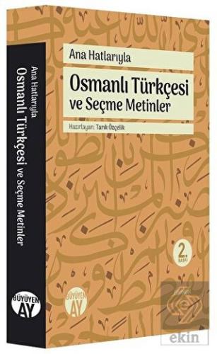 Ana Hatlarıyla Osmanlı Türkçesi ve Seçme Metinler
