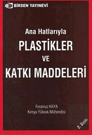 Ana Hatlarıyla Plastikler ve Katkı Maddeleri