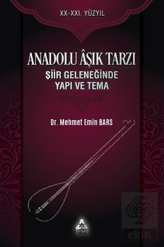 Anadolu Aşık Tarzı Şiir Geleneğinde Yapı ve Tema