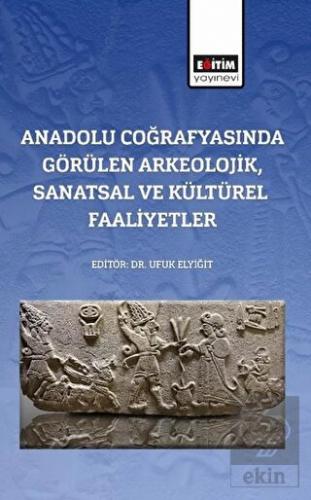 Anadolu Coğrafyasında Görülen Arkeolojik, Sanatsal