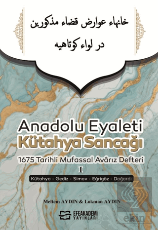 Anadolu Eyaleti Kütahya Sancağı 1675 Tarihli Mufassal Avarız Defteri 1