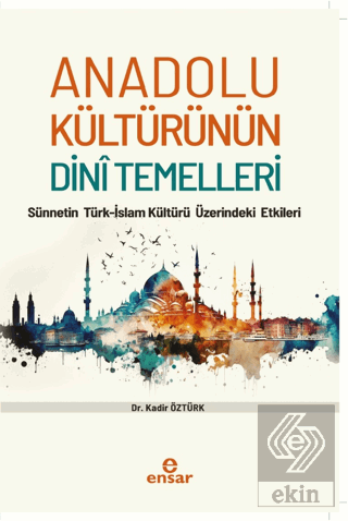 Anadolu Kültürünün Dini Temelleri - Sünnetin Türki