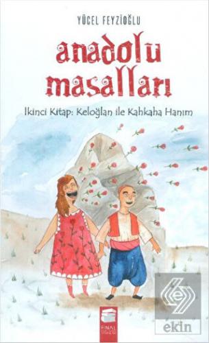 Anadolu Masalları - 2 : Keloğlan ile Kahkaha Hanım