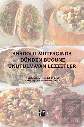 Anadolu Mutfağında Dünden Bugüne Unutulmayan Lezze