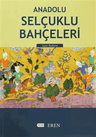 Anadolu Selçuklu Bahçeleri