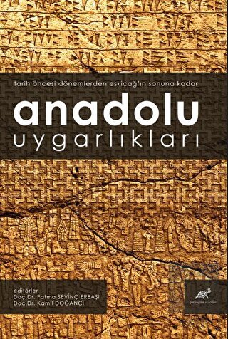 Anadolu Uygarlıkları (Tarih Öncesi Dönemlerden Esk