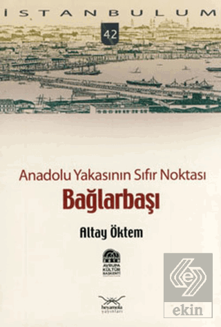 Anadolu Yakasının Sıfır Noktası Bağlarbaşı