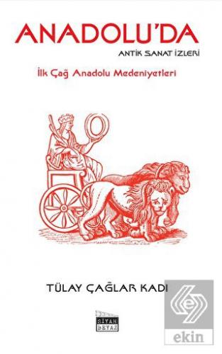 Anadolu'da Antik Sanat İzleri