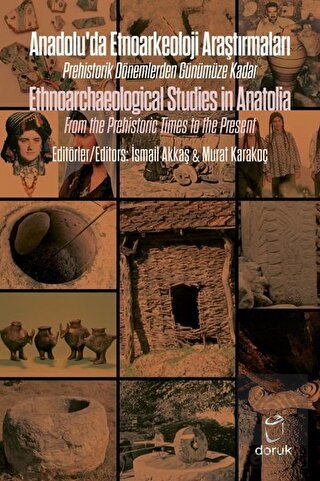 Anadolu'da Etnoarkeoloji Araştırmaları - Ethnoarch
