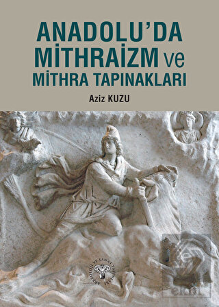 Anadolu'da Mithraizm ve Mitra Tapınakları