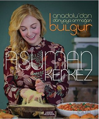 Anadolu\'dan Dünyaya Armağan Bulgur