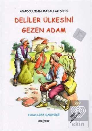Anadolu'dan Masallar Dizisi - Deliler Ülkesini Gezen Adam