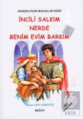 Anadolu'dan Masallar Dizisi - İncili Salkım Nerde Benim Evim Barkım