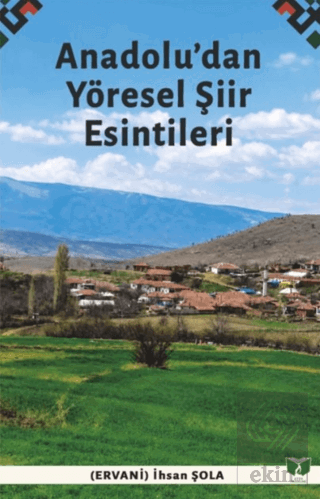 Anadolu'dan Yöresel Şiir Esintileri