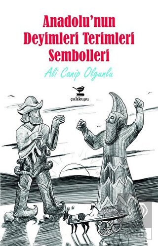 Anadolu'nun Deyimleri Terimleri Sembolleri