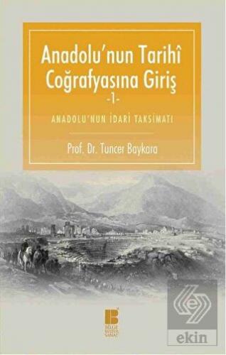 Anadolu\'nun Tarihi Coğrafyasına Giriş -1