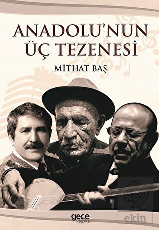 Anadolu\'nun Üç Tezenesi