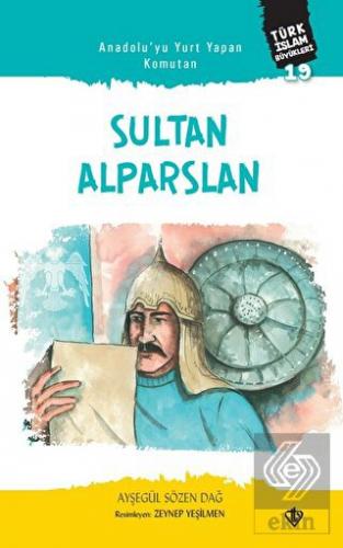 Anadolu'yu Yurt Yapan Komutan Sultan - Alparslan T