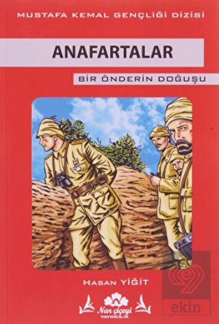 Anafartalar - Bir Önderin Doğuşu