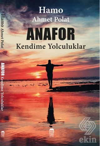 Anafor - Kendime Yolculuklar