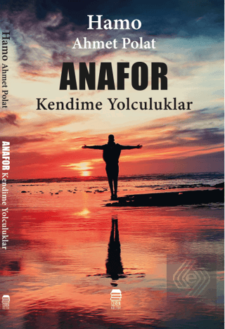 Anafor - Kendime Yolculuklar