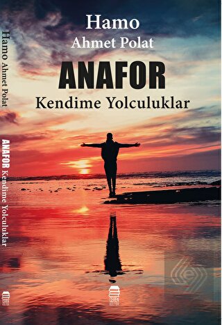 Anafor - Kendime Yolculuklar
