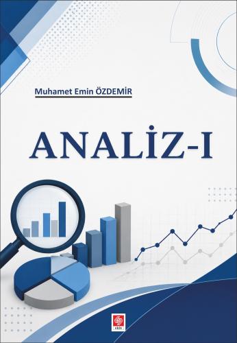 Analiz- 1 / Muhamet Emin Özdemir Muhamet Emin Özdemir Ekin Yayınevi Sa