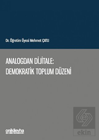 Analogdan Dijitale: Demokratik Toplum Düzeni
