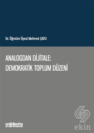 Analogdan Dijitale: Demokratik Toplum Düzeni