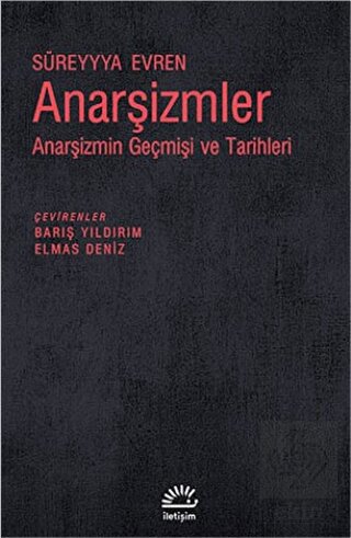 Anarşizmler: Anarşizmin Geçmişi ve Tarihleri