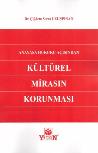 Anayasa Hukuku Açısından Kültürel Mirasın Korunması