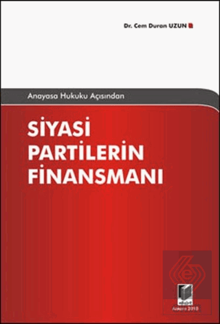 Anayasa Hukuku Açısından Siyasi Partilerin Finansmanı