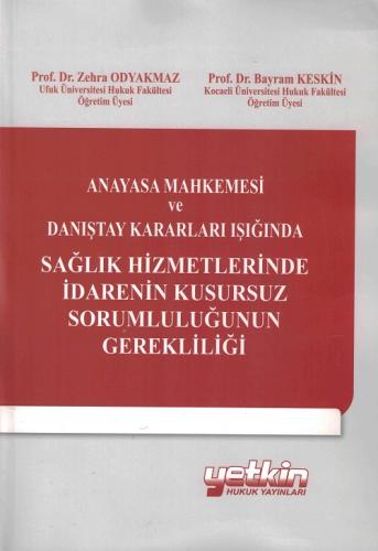 Anayasa Mahkemesi ve Danıştay Kararları Işığında Sağlık Hizmetlerinde 